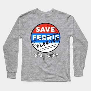 Save Florida -  Stay Woke Long Sleeve T-Shirt